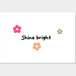 shine Bright Posters and Art